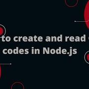 Master QR Code Creation And Reading In Node Js Step By Step Tutorial