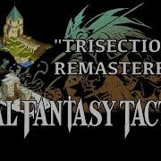 Final Fantasy Tactics OST Trisection REMASTERED