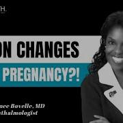 How Can Your Vision Change During Pregnancy Dry Eyes Pigment Changes And More