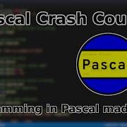 Full Pascal Programming Crash Course Basics To Advanced