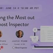 Webinar Getting The Most Out Of Ghost Inspector