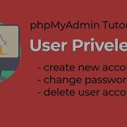 PhpMyAdmin User Privileges MySQL Tutorial For MySQL Privileges