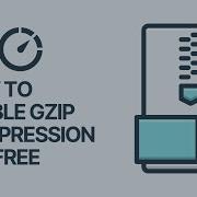 How To Enable GZIP Compression In WordPress For Free Performance Guide