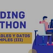 Aprende Python Domina Las Variables Y Datos Simples III