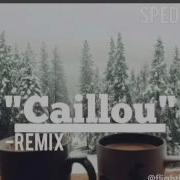 Caillou Remix