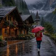 This Swiss Village Looks Even More Beautiful In The Rain
