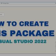 How To Create And Execute An SSIS Package In Visual Studio 2022 Deploy Step By Step Tutorial
