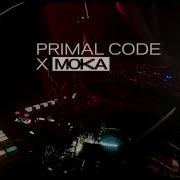 MNMT Recordings Primal Code Live MOKA