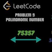 LeetCode Problem 9 Palindrome Number Python Java C JavaScript
