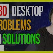 Top 30 Desktop PC Troubleshooting Problems With Solutions