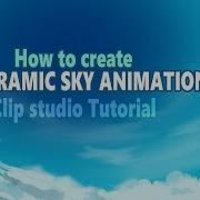 CLIP STUDIO TUTORIAL How To Create Panoramic Sky Animation