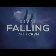 Rival Falling W CRVN Official Lyric Video