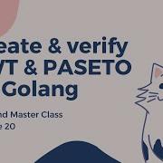 Backend 20 How To Create And Verify JWT PASETO Token In Golang