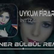 İntizar Uykum Firari Soner Bülbül Remix Tiktok Remix 2026