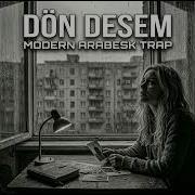 DÖN DESEM Arabesque Trap 2026