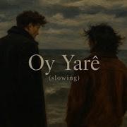 Hozan Dîno Oy Yarê Oy Yare Slowing 2026