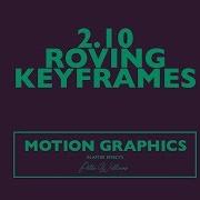 2 10 Roving Keyframes