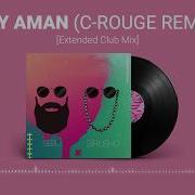 Sirusho Vuy Aman Ft Sebu C Rouge Remix Extended Club Mix