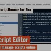 ScriptRunner New Script Editor To Manage Scripts On The Server