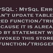 MySQL MySql Error Can T Update Table In Stored Function Trigger Because It Is Already Used By Sta