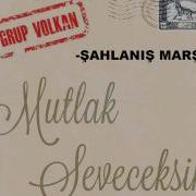 Grup VOLKAN ŞAHLANIŞ MARŞI