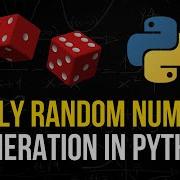 Generating ACTUALLY Random Numbers In Python