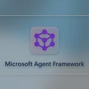 Microsoft Agent Framework движок с открытым исходным кодом для интеллектуальных агентов ИИ