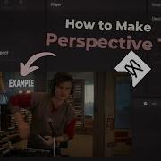 Perspective Text Tutorial In CapCut PC I ShiftVerse Editz