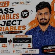 Day 2 Class Variables Vs Object Variables In Python OOPs Explained