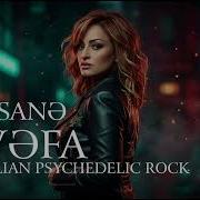 Rəqsanə Bivəfa Anatolian Psychedelic Rock