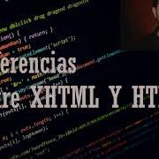Diferencias Entre XHTML Y HTML5