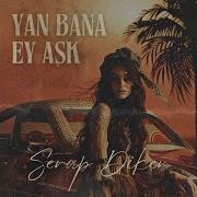Yan Bana Ey Aşk