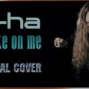 TAKE ON ME Aha Metal Version
