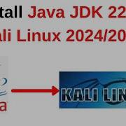 Как загрузить и установить Java JDK 22 на Kali Linux 2024 Установка Java JDK 22 на Kali 2022 2024