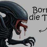 Your Life As A Xenomorph