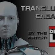 TRANSLUCENT CABAL By DESTINY LAB