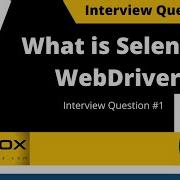 What Is Selenium WebDriver Interview Question 1
