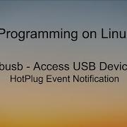 C Programming On Linux Libusb Hotplug Event Notification