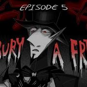 Unbury A Friend Fan Animated Season 2 Episode 5
