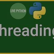 Python S Threading Module Thread Subclassing Or Not Lock Join Repr CPython Source Examined