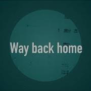 SHAUN Way Back Home Feat Conor Maynard Sam Feldt Edit Official Lyric Video