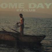 Dennis Lloyd 27 Club Official Audio
