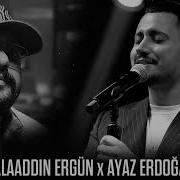 Ayaz Erdoğan X Alaaddin Ergün Gör Bak Yaktın Trend Remix 2025