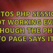 CentOS PHP Sessions Not Working Even Though The PHP Info Page Says It Is
