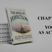Path Of Perfection Chapter 1 Yoga As Action Podcast