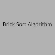 Brick Sort Algorithm Short Discussion And C Implementation