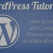 How To Set Up IThemes Security Wordpress Tutorial