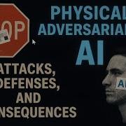 Physical Adversarial AI Attacks