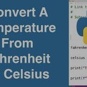 Convert A Temperature From Fahrenheit To Celsius Python Example