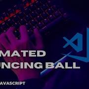 Create A Bouncing Ball Animation With HTML Canvas JavaScript Step By Step FrontEndDevelopment